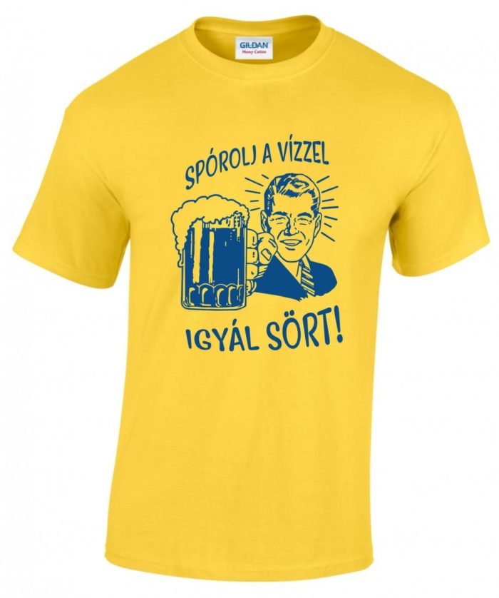 Spórolj a vízzel igyál sört! férfi póló