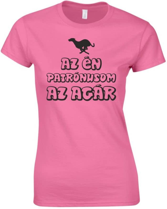Az én patrónusom az agár női póló