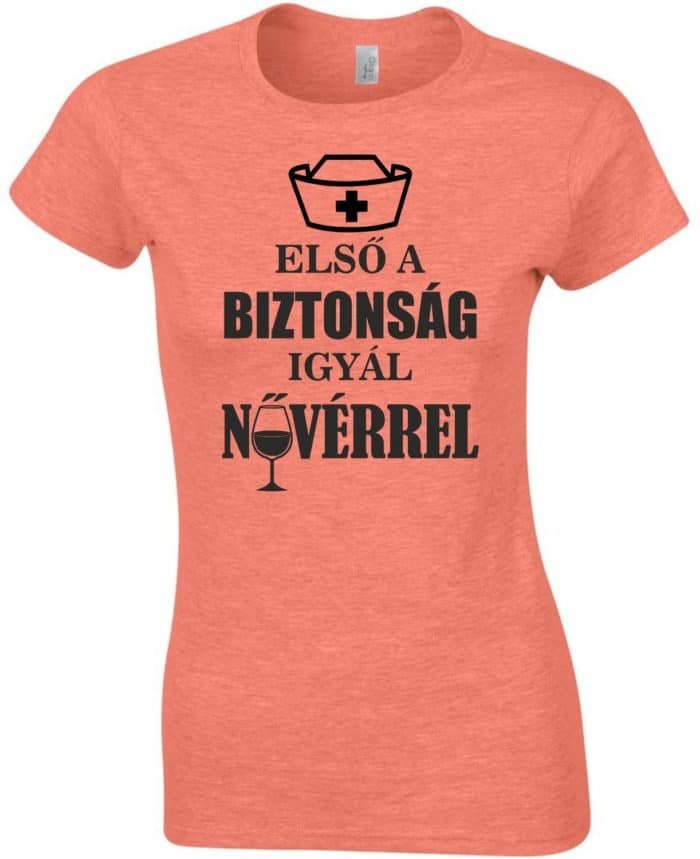 Első a biztonság, igyál nővérrel