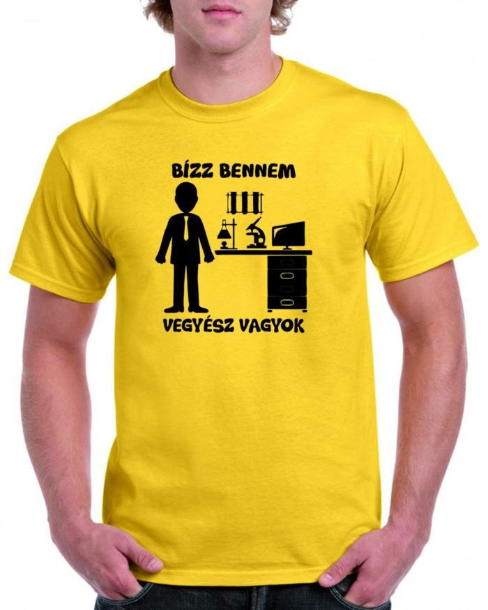 BÍZZ BENNEM VEGYÉSZ VAGYOK férfi póló