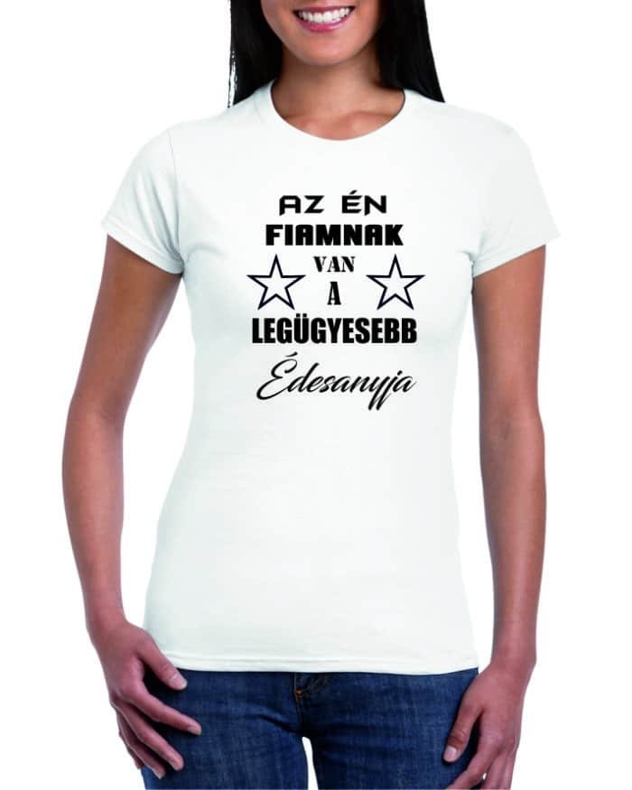 Az én fiamnak van a legügyesebb édesanyja póló