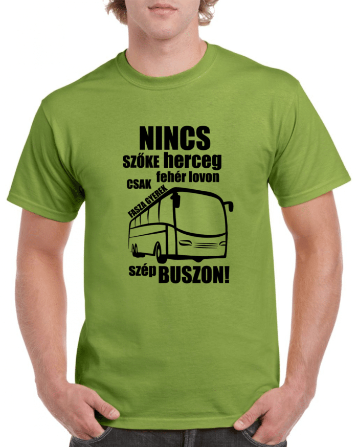 Nincs szőke herceg fehér lovon...buszos férfi póló