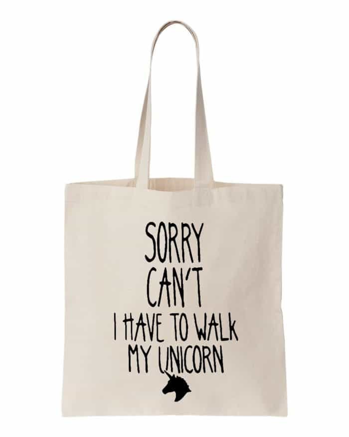 Sorry can't have to walk my unicorn