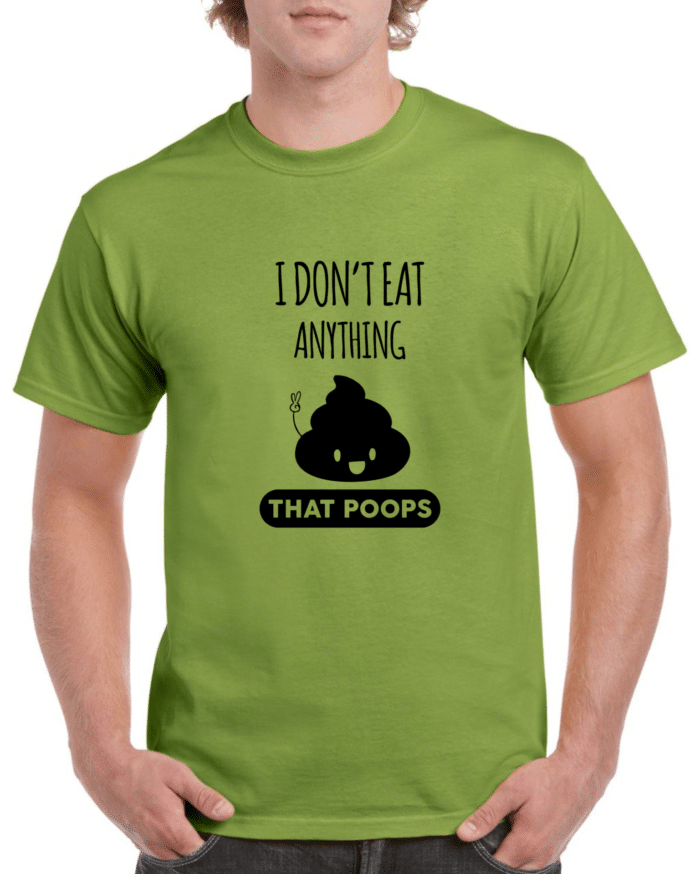 I don't eat anything that poops férfi póló