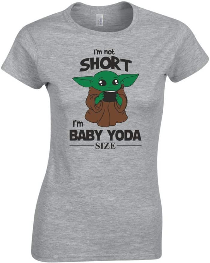 I’m not short I’m baby yoda size női póló