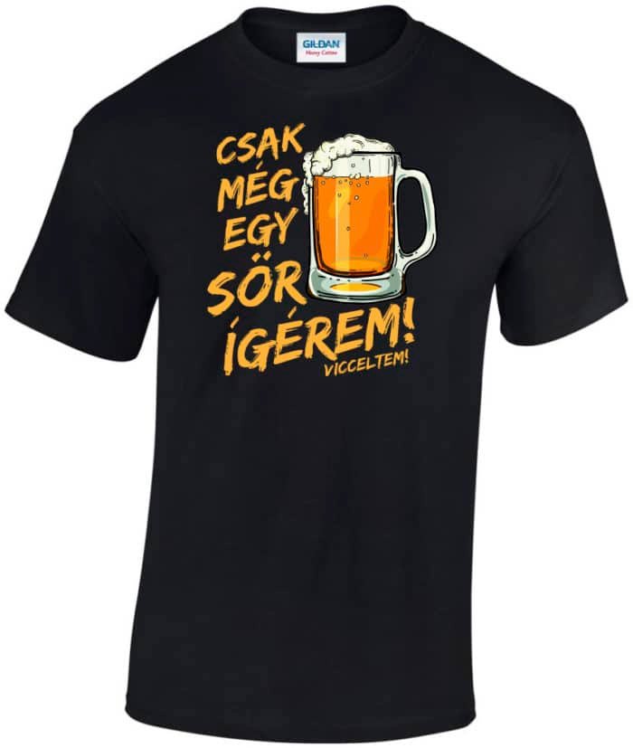 Csak még egy sör ígérem sárga felirat férfi póló