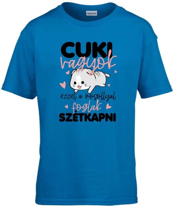 Cuki vagyok ezzel a mosollyal foglak szétkapni gyerek póló