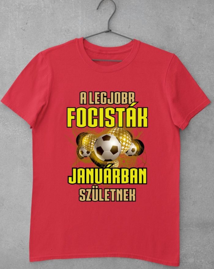 A legjobb focisták januárban születnek férfi póló