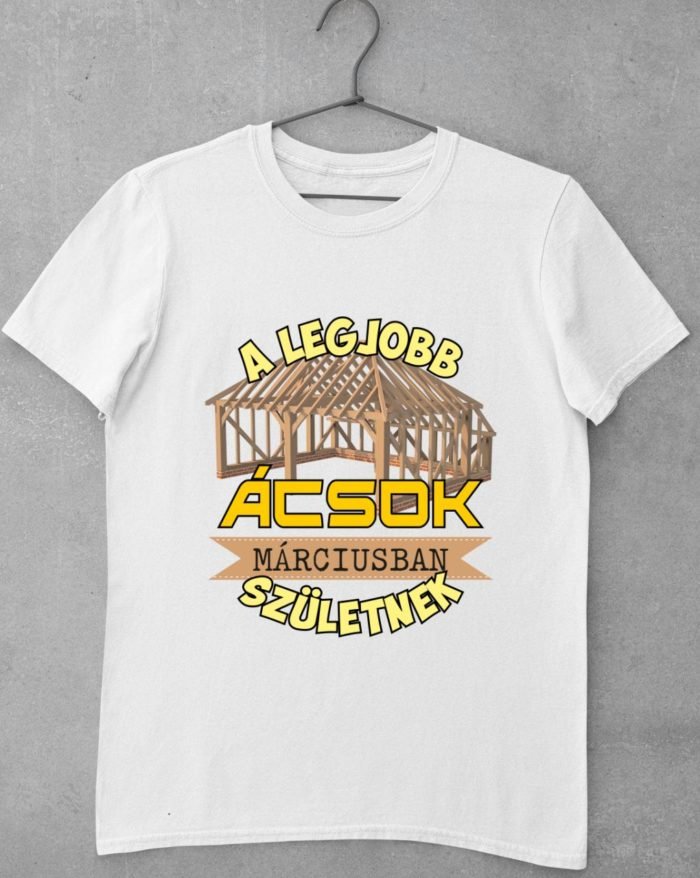 a legjobb ácsok márciusban születnek férfi póló