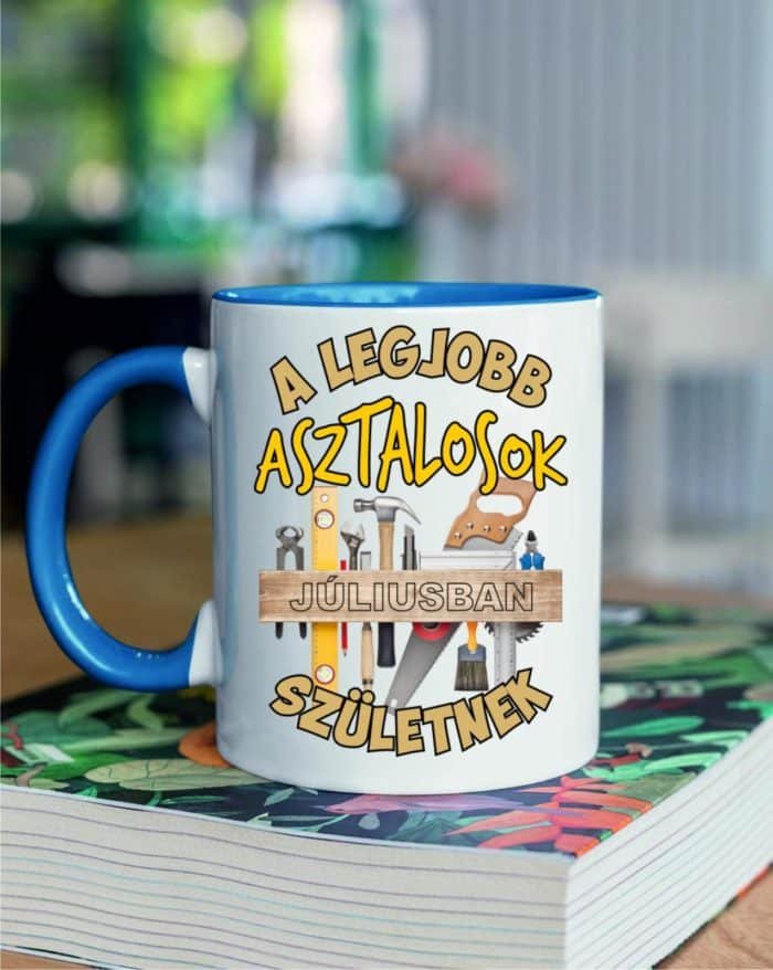 A legjobb asztalosok júliusban születnek bögre