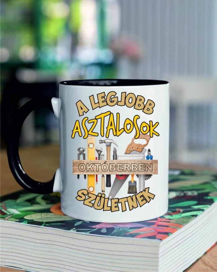 A legjobb asztalosok októberben születnek bögre