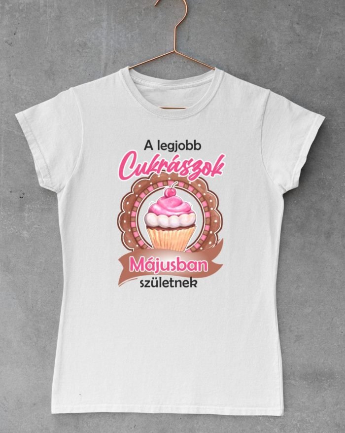 a legjobb cukrászok májusban születnek női póló