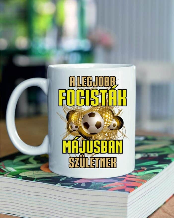 a legjobb focisták májusban születnek bögre