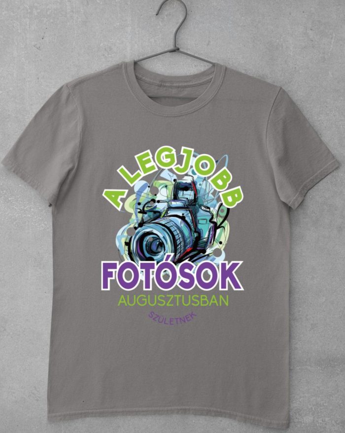 A legjobb fotósok augusztusban születnek férfi póló