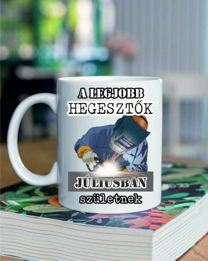 A legjobb hegesztők júliusban születnek bögre