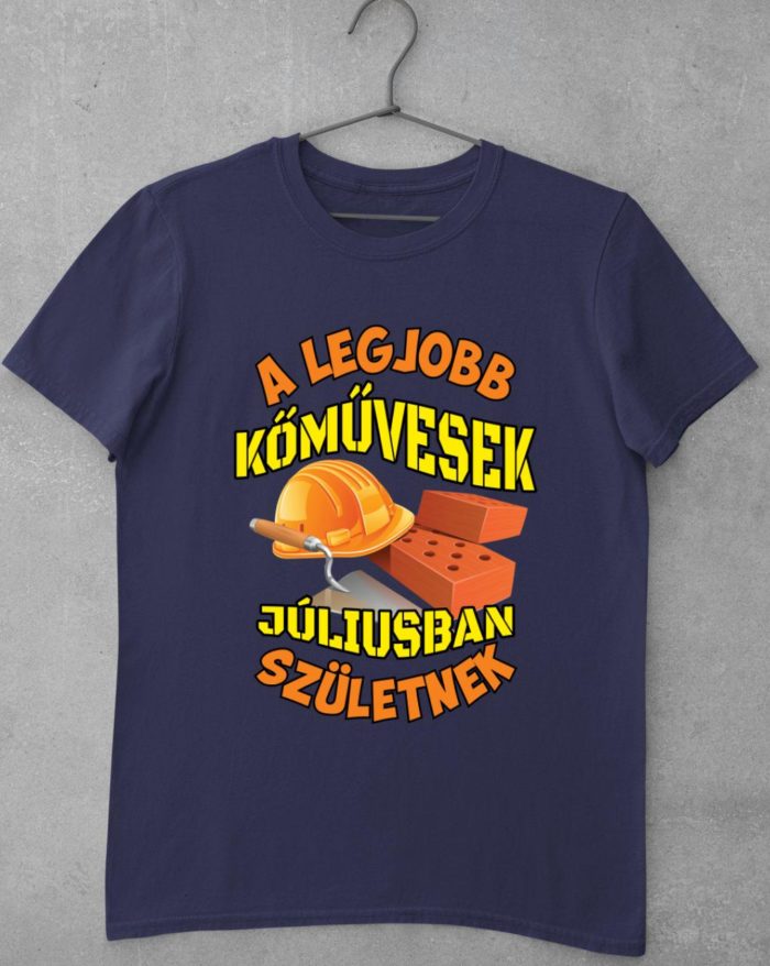 A legjobb kőművesek júliusban születnek férfi póló