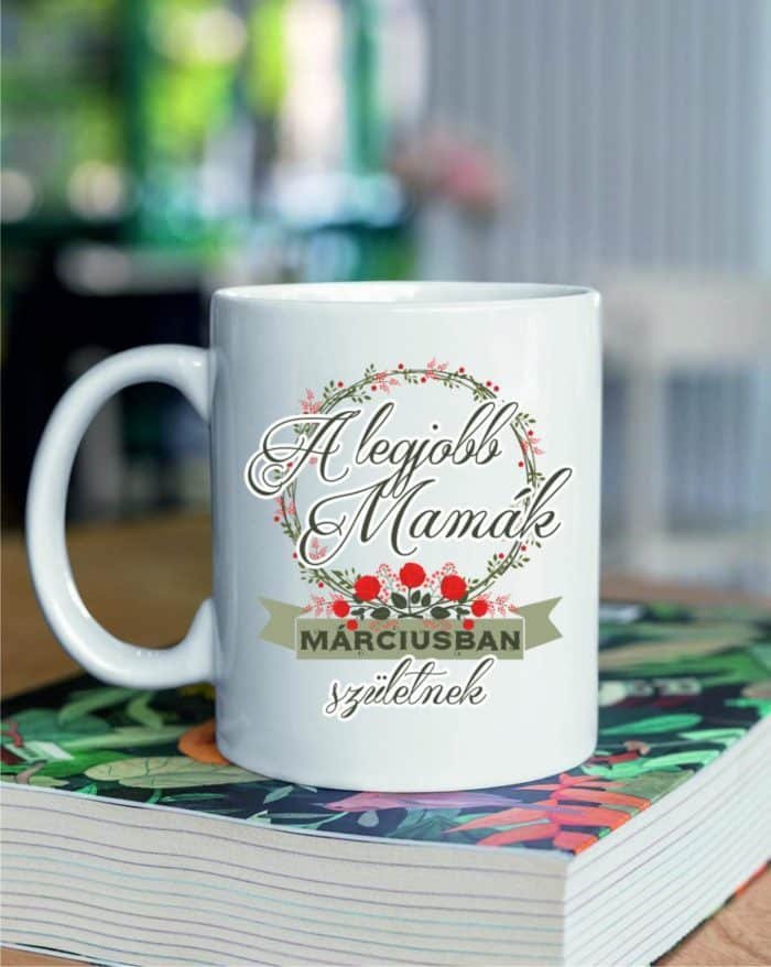 a legjobb mamák márciusban születnek