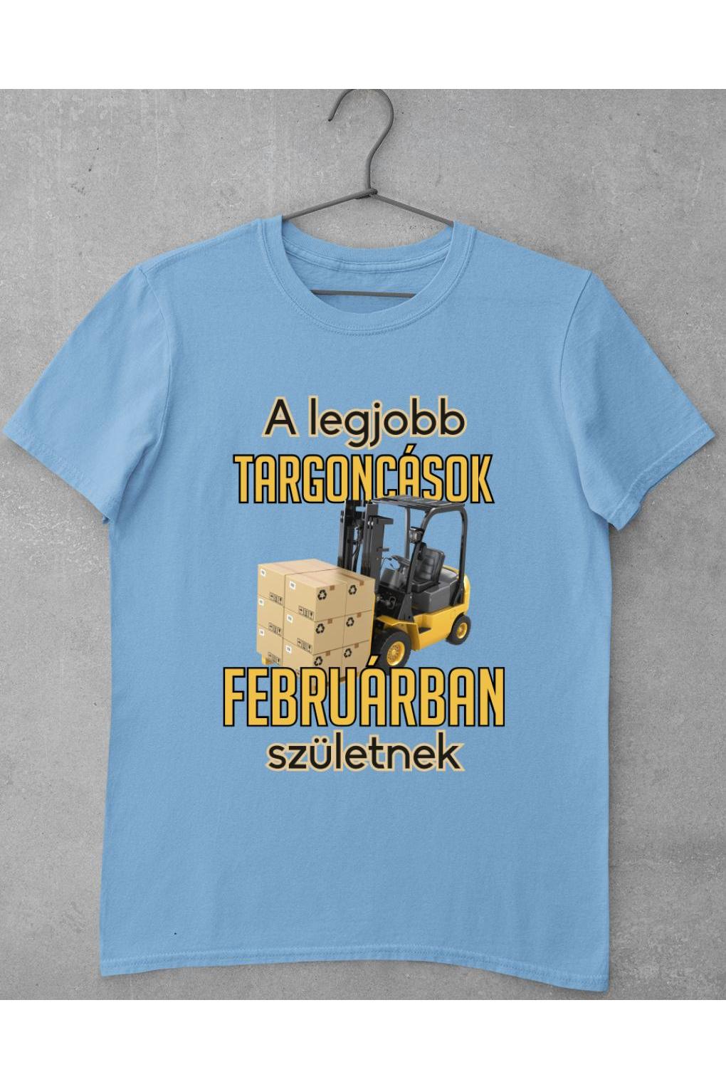 A legjobb targoncások februárban születnek férfi póló