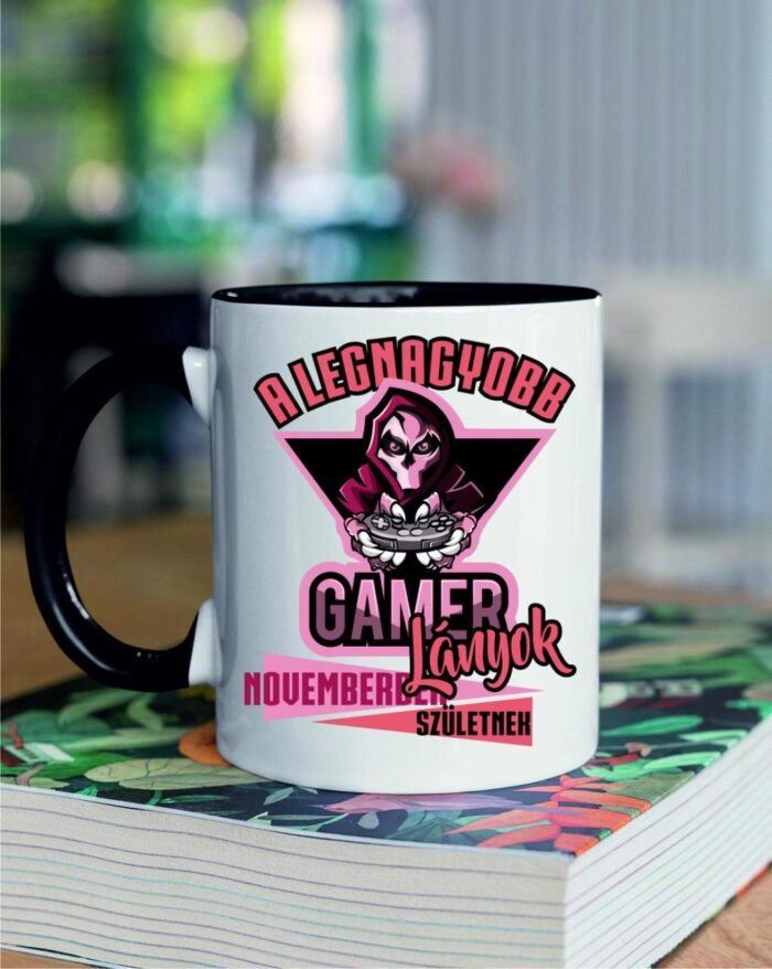 A legnagyobb gamer lányok novemberben születnek születésnap bögre
