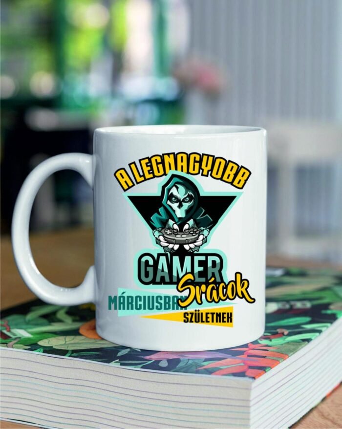a legnagyobb gamer srácok márciusban születnek születésnap bögre