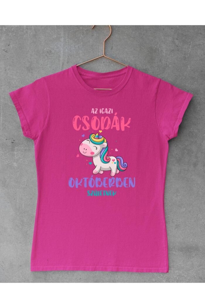 Az igazi csodák októberben születnek női póló