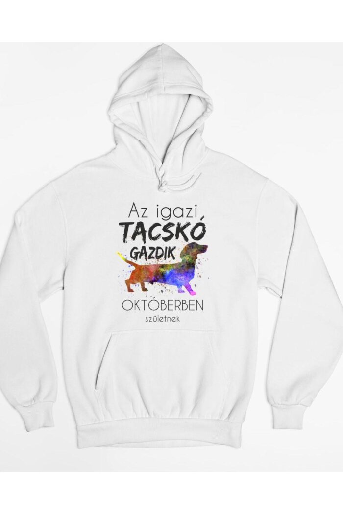 Az igazi tacskó gazdik októberben születnek kapucnis pulóver