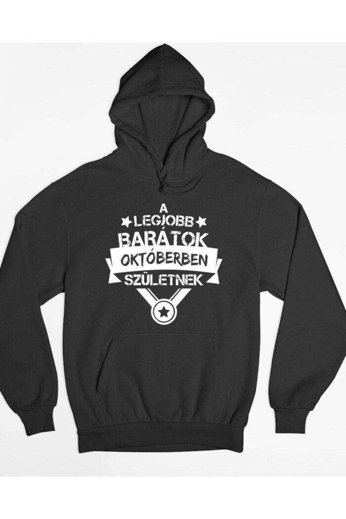 Legjobb barátok októberben születnek fehér kapucnis pulóver
