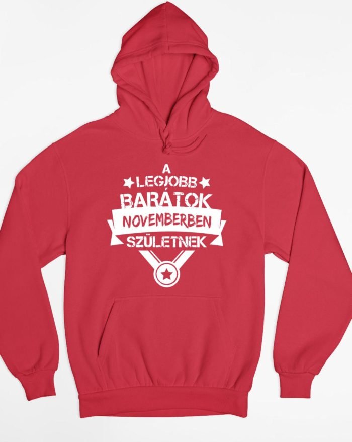 A legjobb barátok novemberben születnek fehér kapucnis pulóver