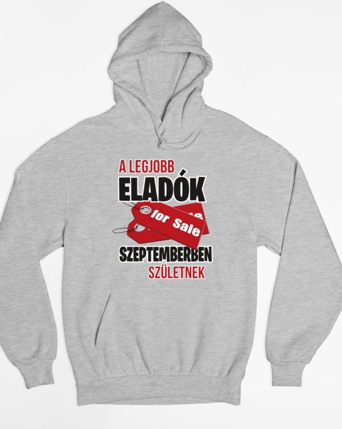 A legjobb eladók szeptemberben születnek kapucnis pulóver