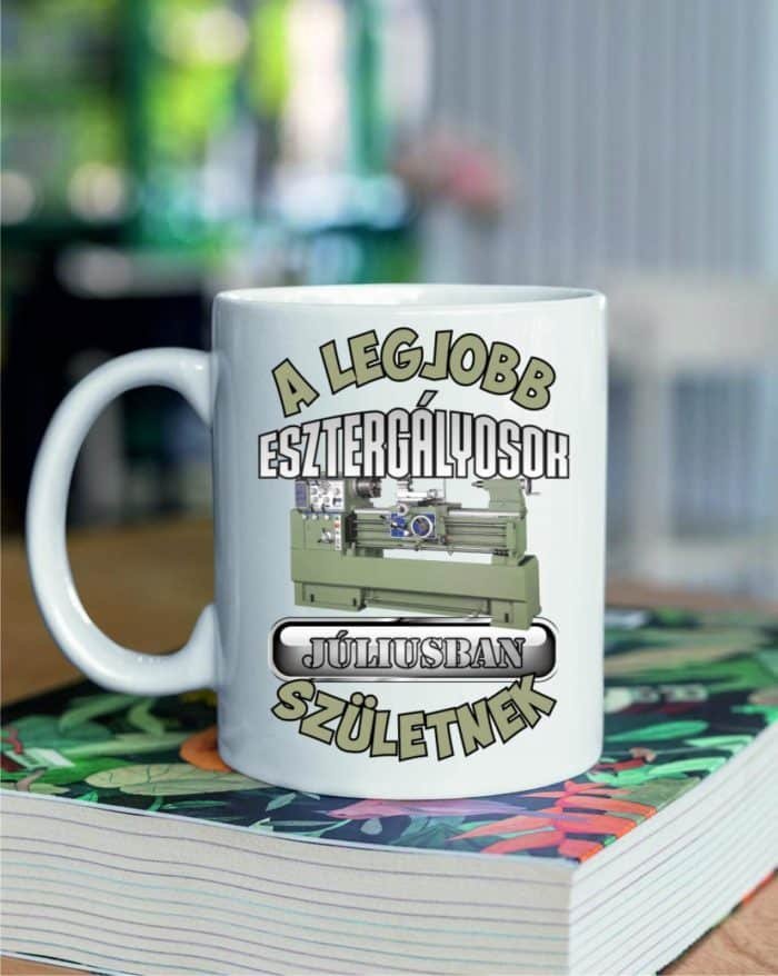 A legjobb esztergályosok júliusban születnek bögre