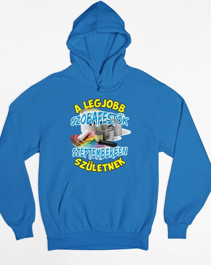 A legjobb szobafestők szeptemberben születnek kapucnis