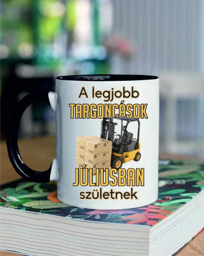 A legjobb targoncások júliusban születnek bögre