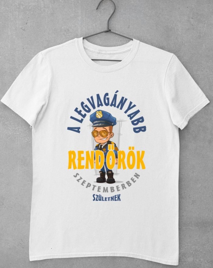 A legvagányabb rendőrök szeptemberben születnek  férfi póló