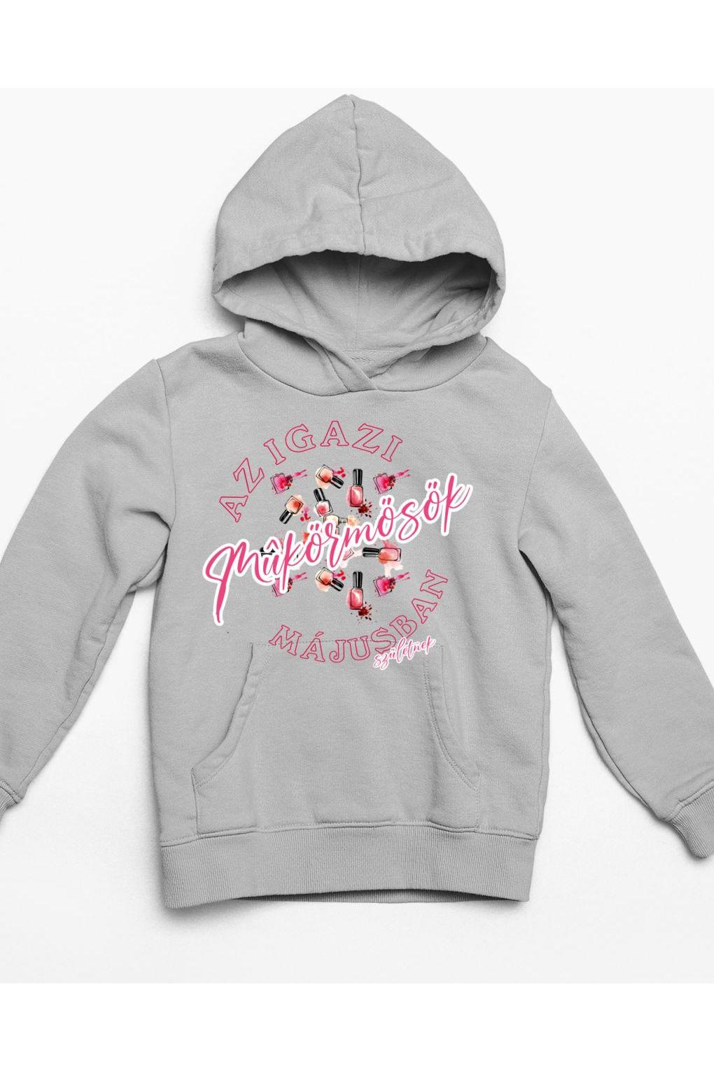 az igazi műkörmösök májusban születnek kapucnis pulóver