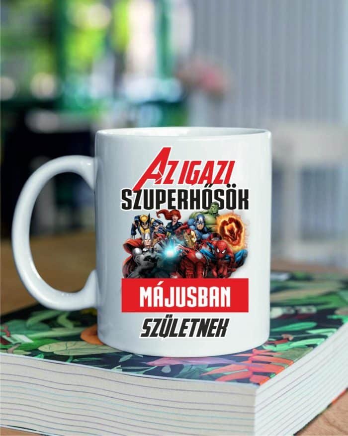az igazi szuperhősök májusban születnek bögre