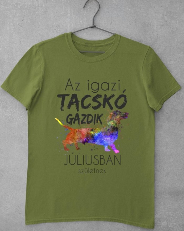 Az igazi tacskó gazdik júliusban születnek férfi póló