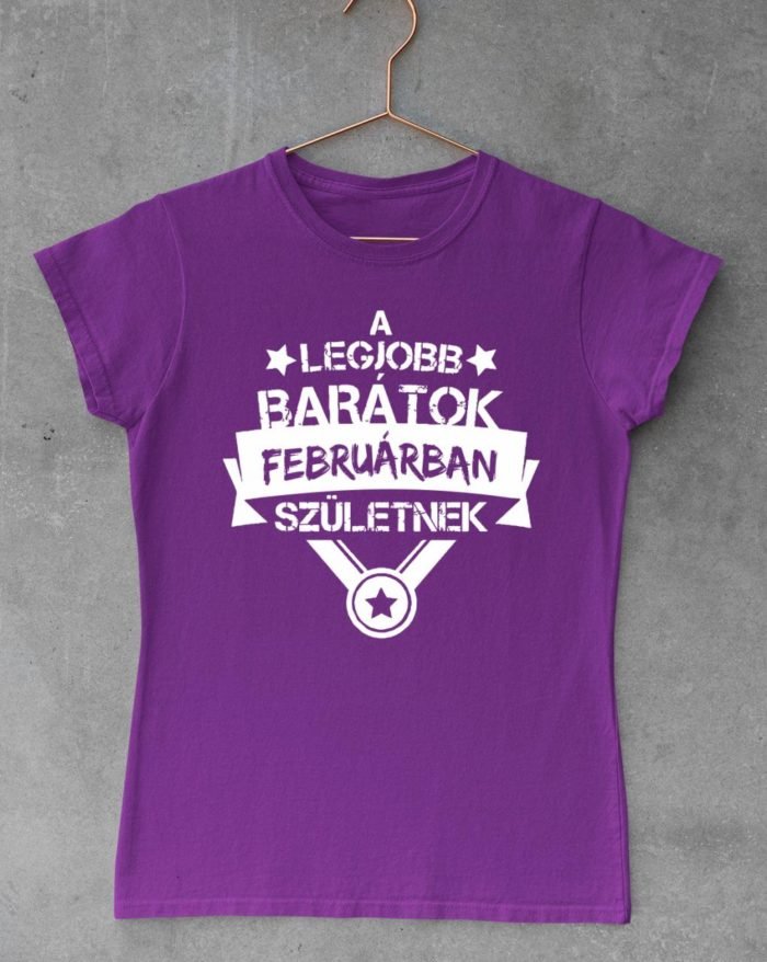 Legjobb barátok februárban születnek női póló