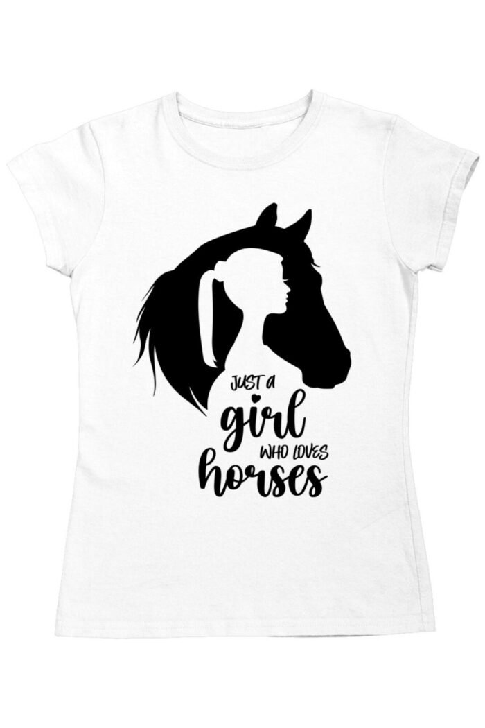 Just a girl who loves horses női póló