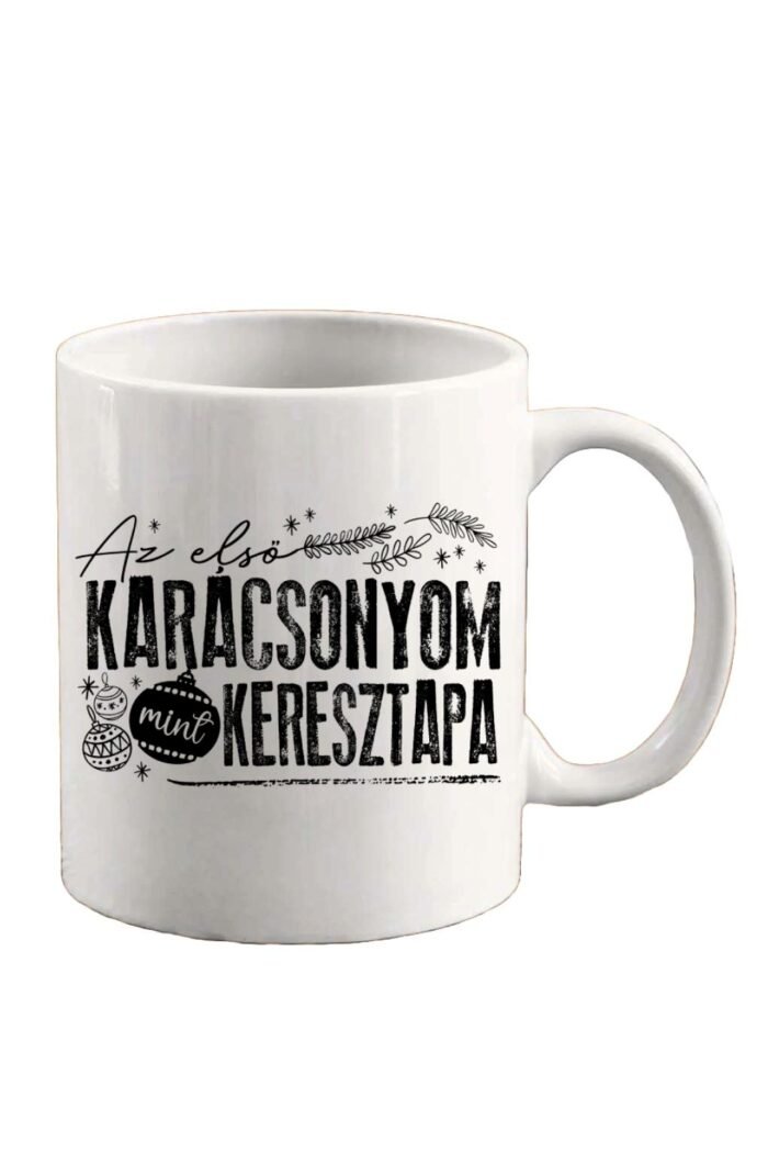Az első karácsonyom mint keresztapa bögre