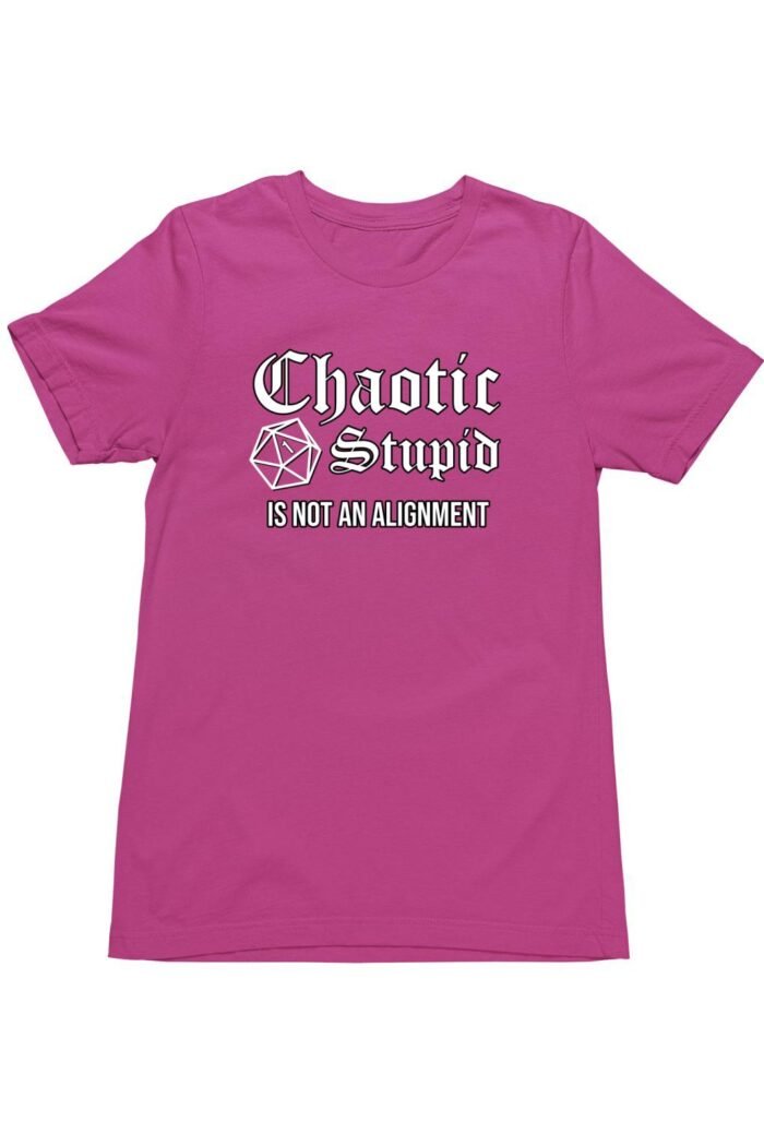 Chaotic stupid is not an alignment gyerek póló