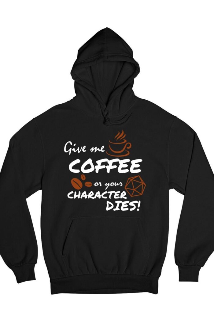 Give me coffee on your charecter dies pulóver