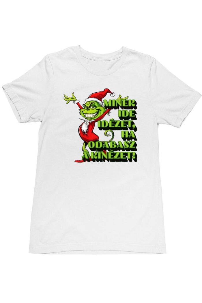 Grinch Minek ide idézet gyerek póló