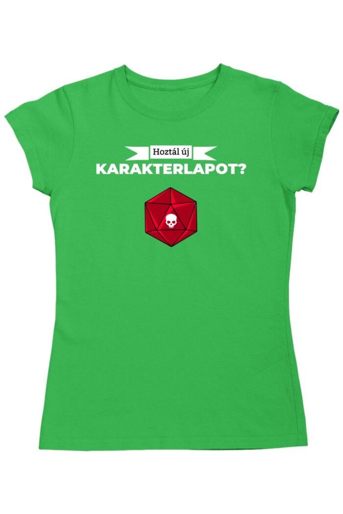 Hoztál új karakter lapot női póló