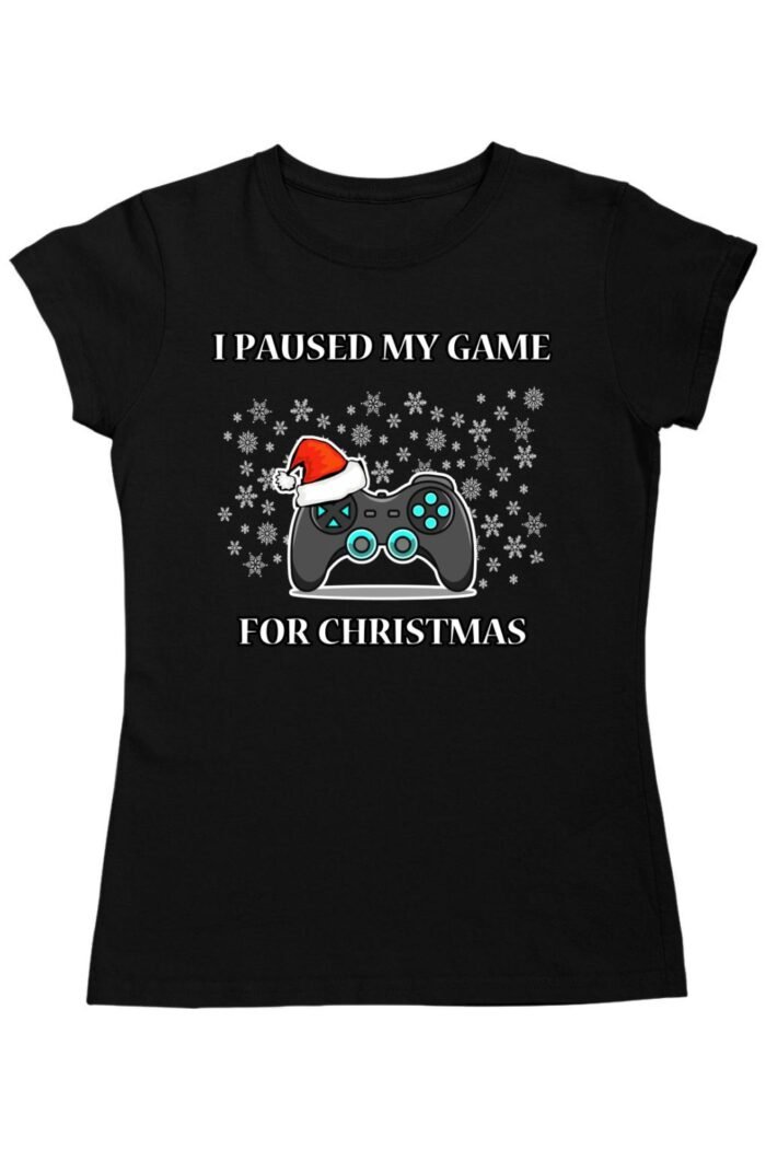 I paused my game for christmas női póló