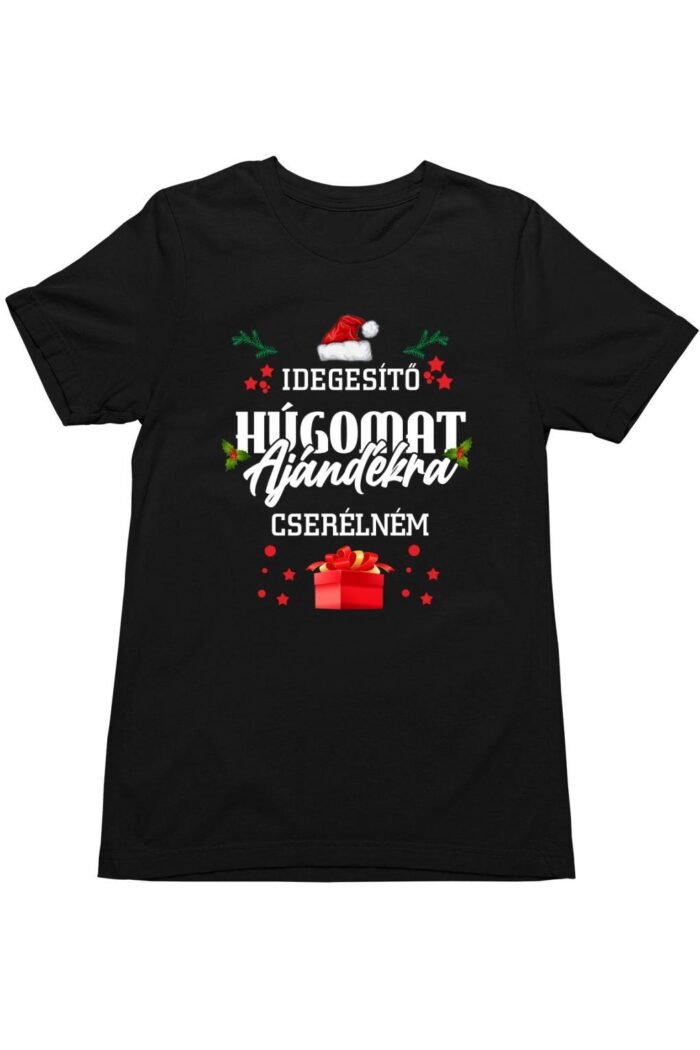 Idegesítő húgomat ajándékra cserélném férfi póló