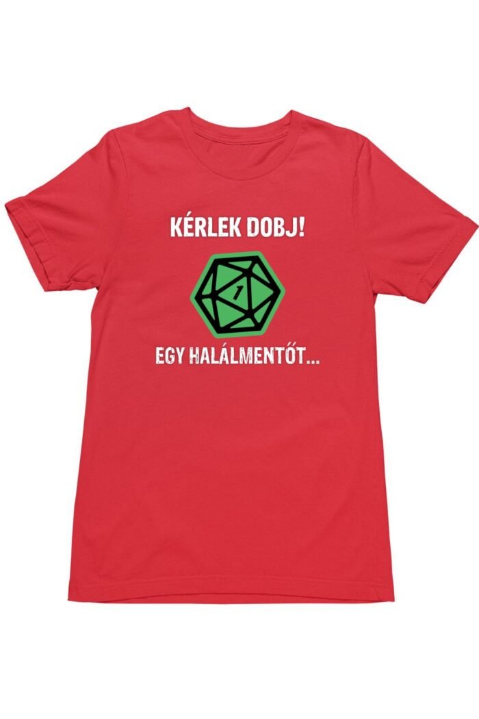 Kérlek dobj egy halálmentőt gyerek póló