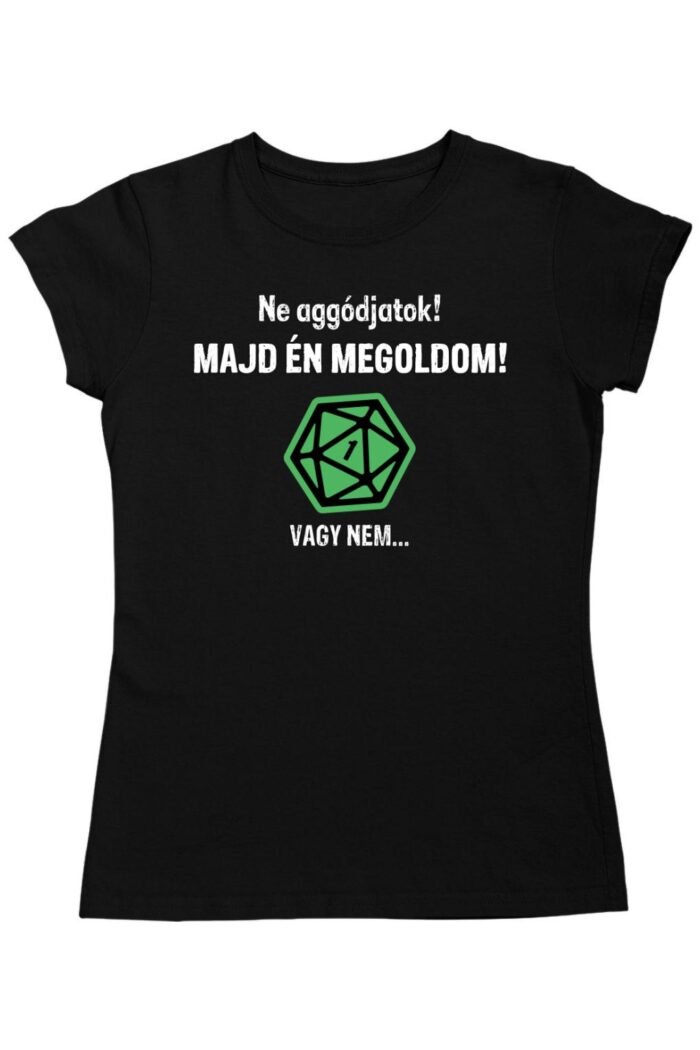 Majd én megoldom női póló