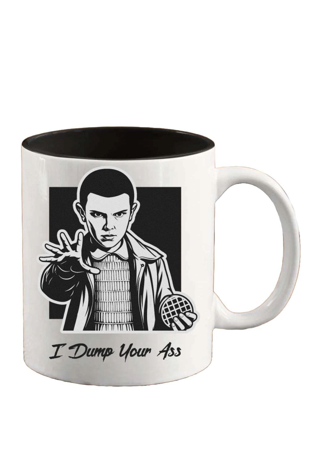 Stranger things – Eleven I dump your ass bögre